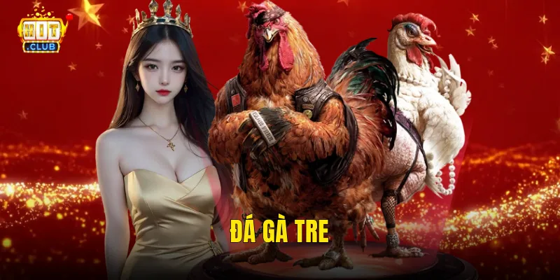 Đá Gà Tre