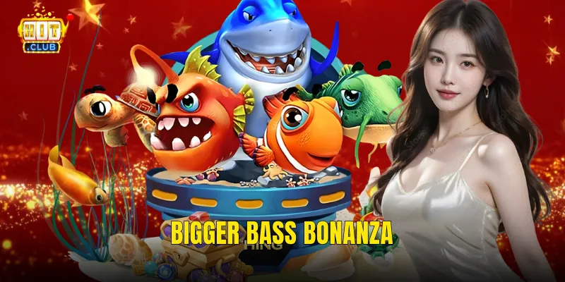 Bigger Bass Bonanza
