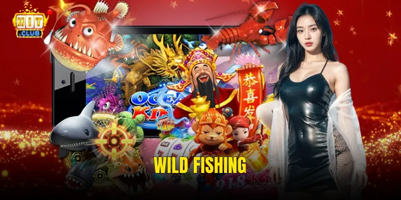 Wild Fishing