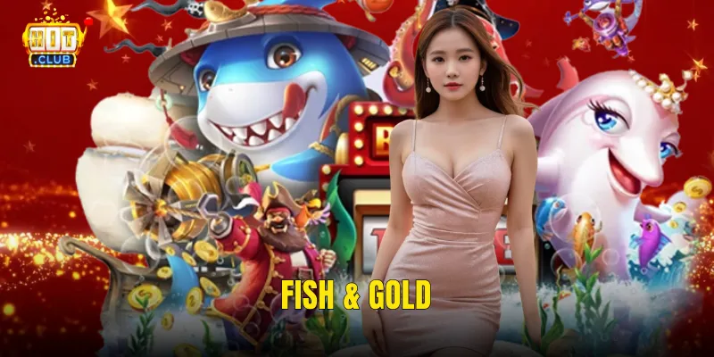 Fish & Gold