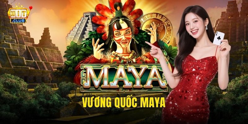 Vương Quốc Maya